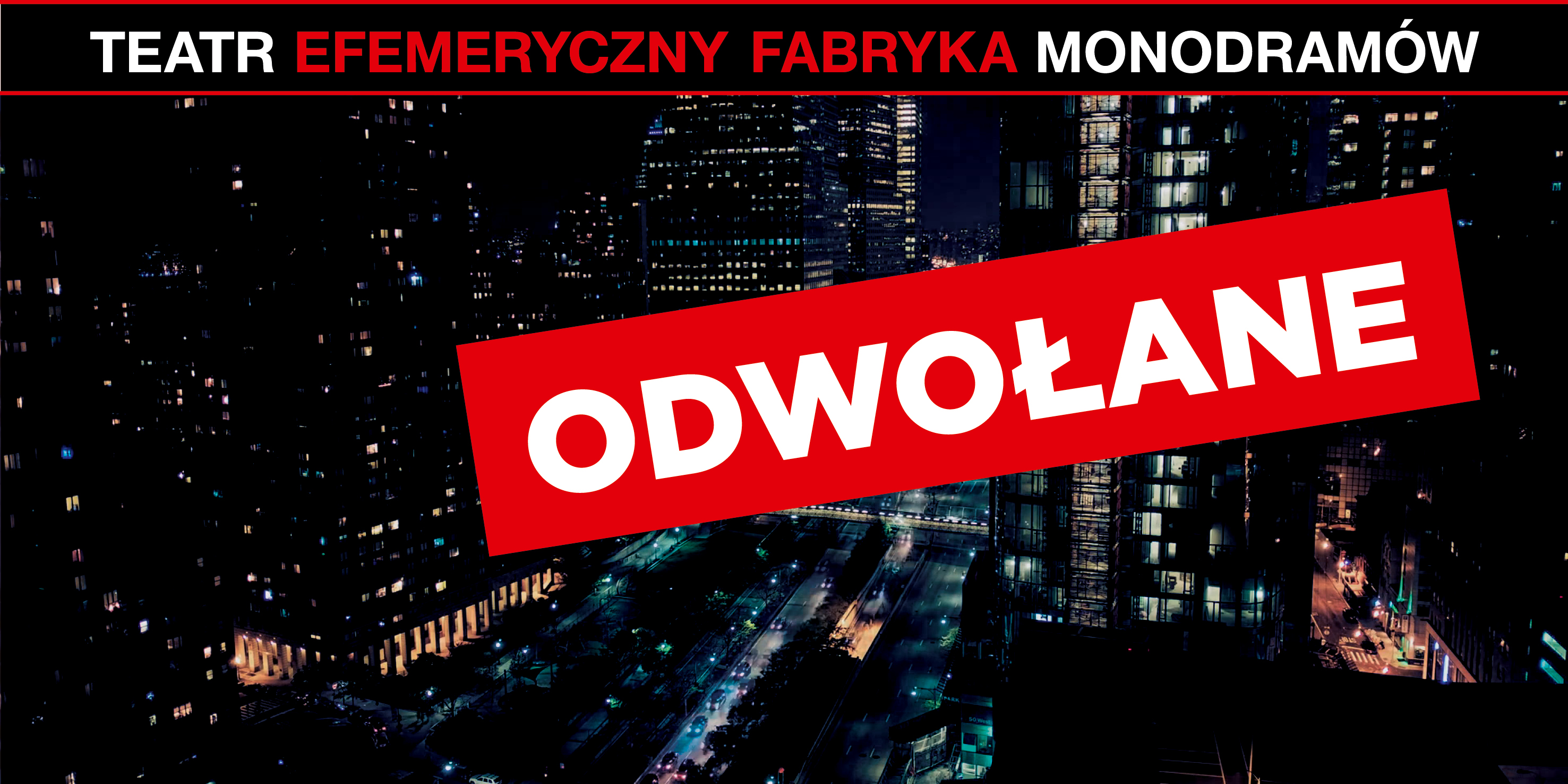 Sobota Teatralna z Teatrem Efemerycznym ODWOŁANA