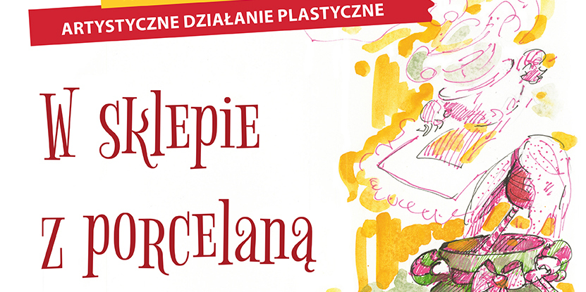 Art Plast „W sklepie z porcelaną”