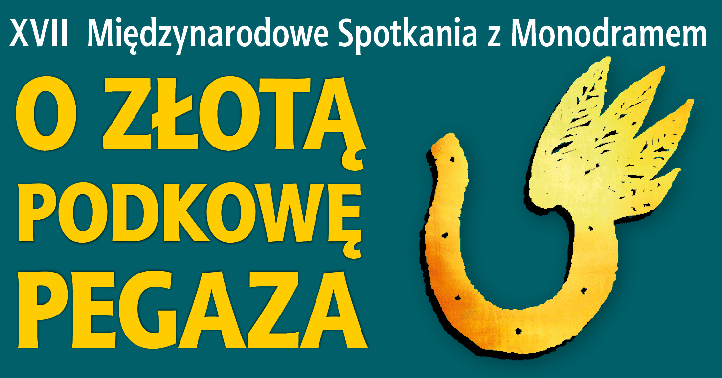 XVII Spotkania z Monodramem O Złotą Podkowę Pegaza