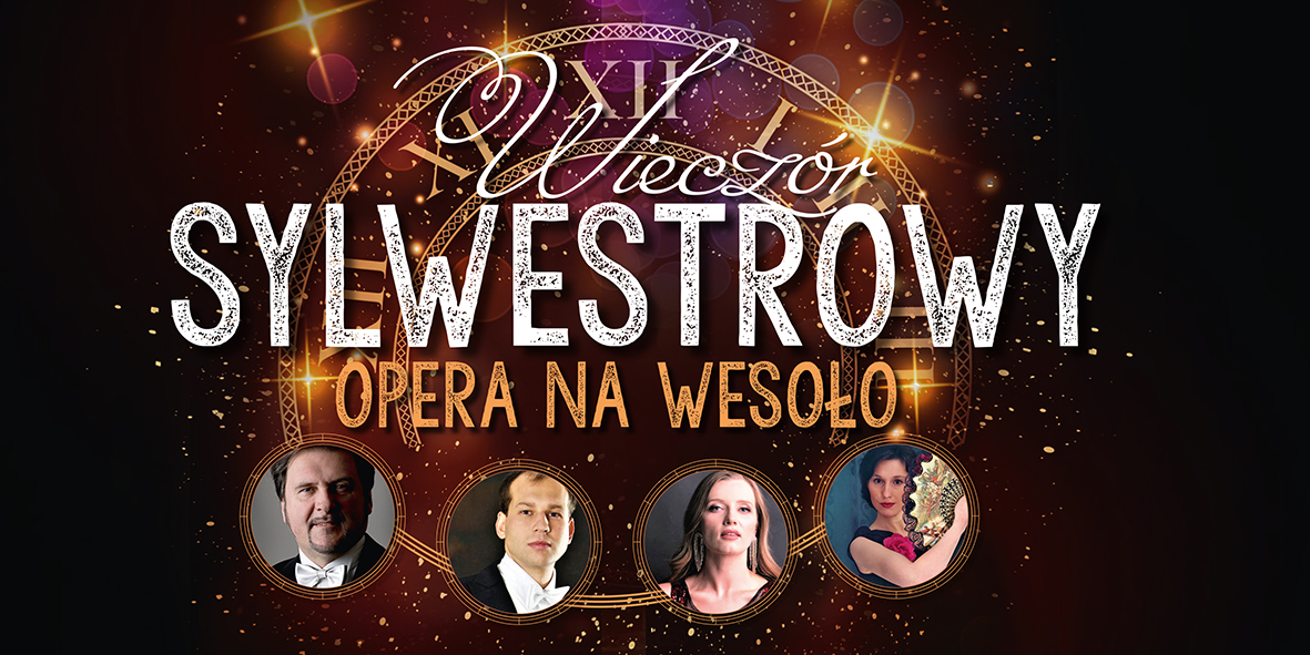 Sylwester 2021. Opera na wesoło