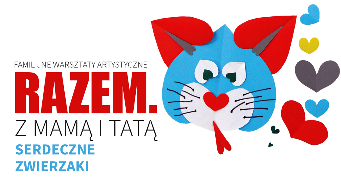 Razem. Z mamą i tatą. „Serdeczne Zwierzaki”