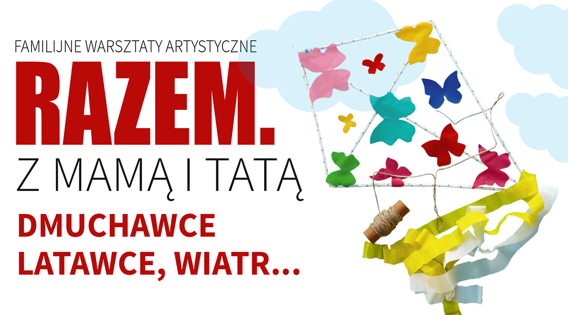 Dmuchawce, latawce, wiatr… | Razem. Z mamą i tatą.
